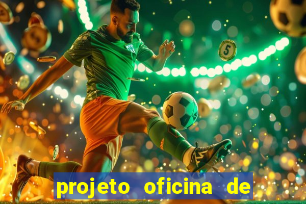 projeto oficina de jogos educativos